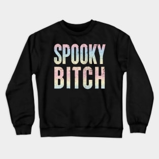 Spooky Bitch / Faded Typography Design #2 Crewneck Sweatshirt